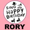 Sing Me Happy Birthday - Happy Birthday Rory, Vol. 1 - EP